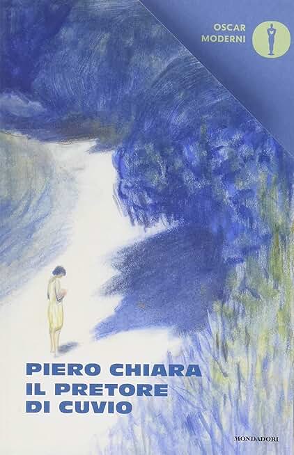 Piero Chiara: carriera e fortune alterne di un grande dimenticato del secondo Novecento: Il Pretore di Cuvio