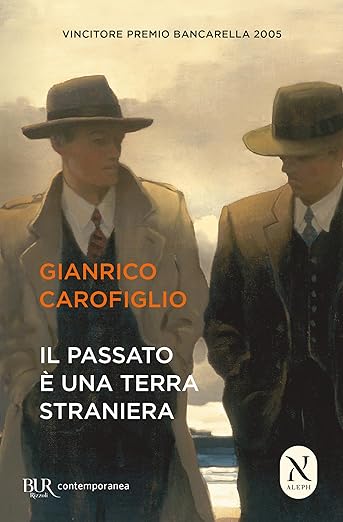 Gianrico Carofiglio: “Il passato è una terra straniera”