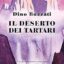 DINO BUZZATI – IL DESERTO DEI TARTARI: TRA MITO, ALLEGORIA E REALTÀ